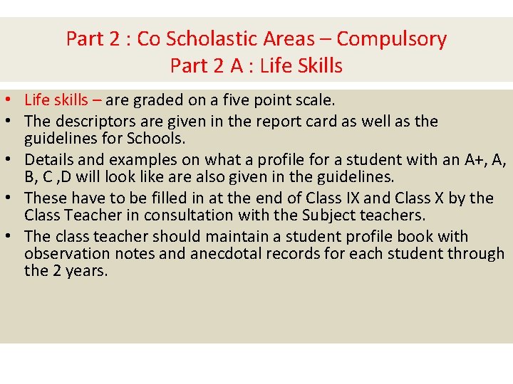 Part 2 : Co Scholastic Areas – Compulsory Part 2 A : Life Skills