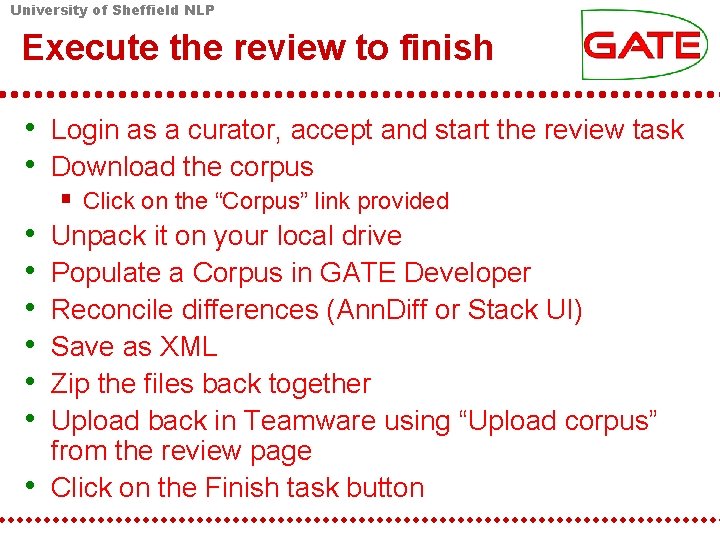 University of Sheffield NLP Execute the review to finish • Login as a curator,