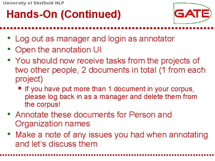 University of Sheffield NLP Hands-On (Continued) • Log out as manager and login as