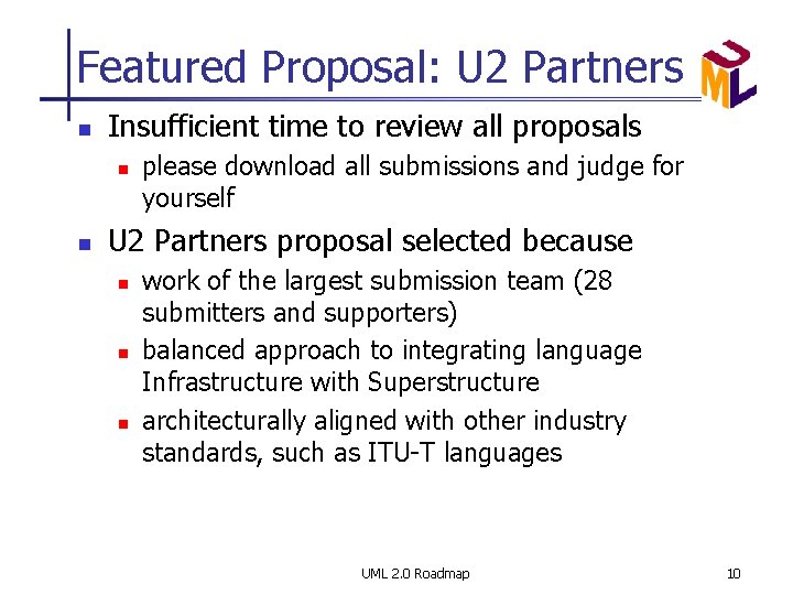 Featured Proposal: U 2 Partners n Insufficient time to review all proposals n n