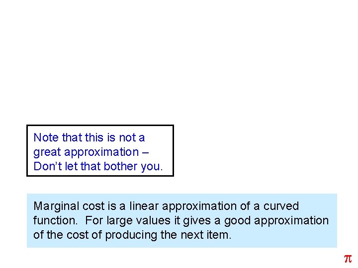 Note that this is not a great approximation – Don’t let that bother you.