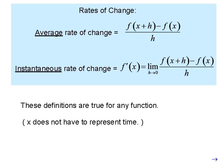 Rates of Change: Average rate of change = Instantaneous rate of change = These