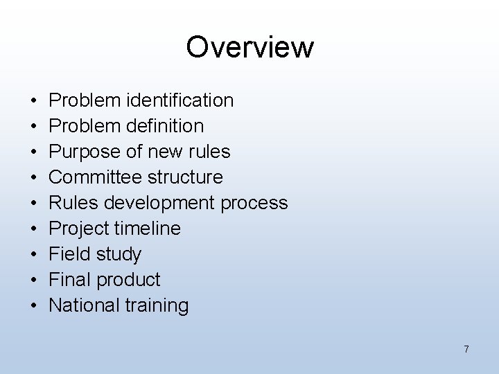 Overview • • • Problem identification Problem definition Purpose of new rules Committee structure