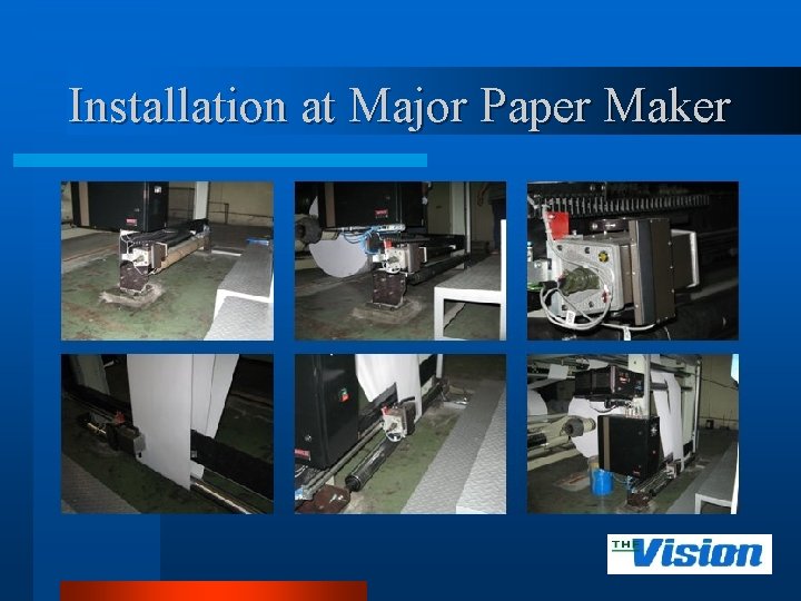 Installation at Major Paper Maker 