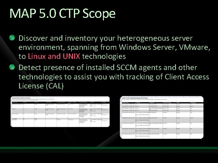 MAP 5. 0 CTP Scope Discover and inventory your heterogeneous server environment, spanning from