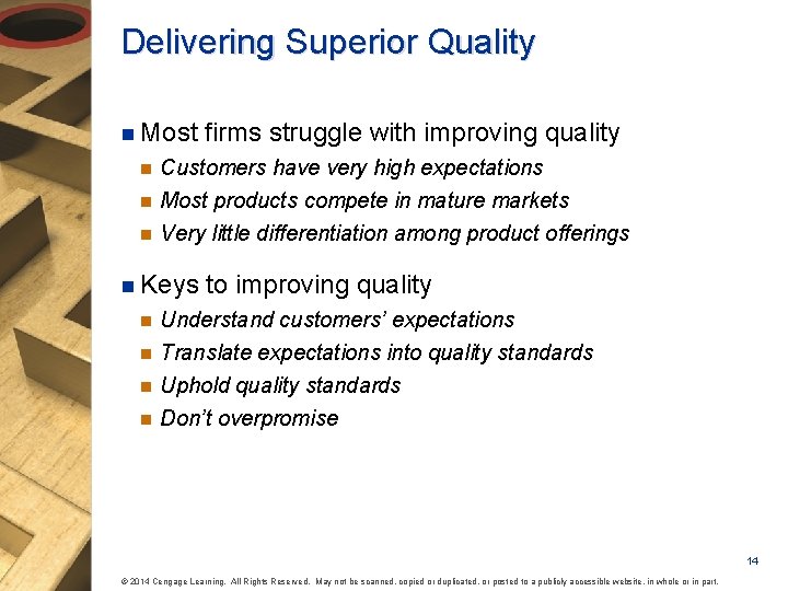 Delivering Superior Quality n Most firms struggle with improving quality n Customers have very