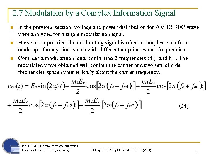 2. 7 Modulation by a Complex Information Signal n n n In the previous