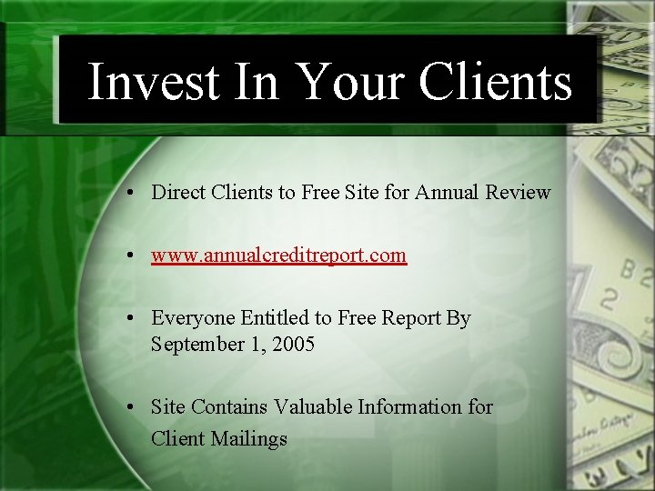 Invest In Your Clients • Direct Clients to Free Site for Annual Review •