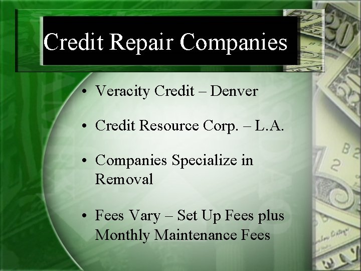 Credit Repair Companies • Veracity Credit – Denver • Credit Resource Corp. – L.