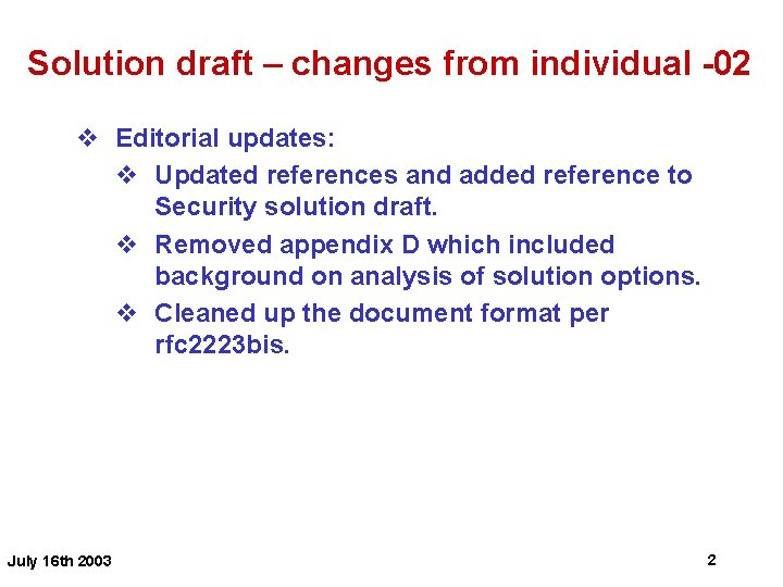 Solution draft – changes from individual -02 v Editorial updates: v Updated references and