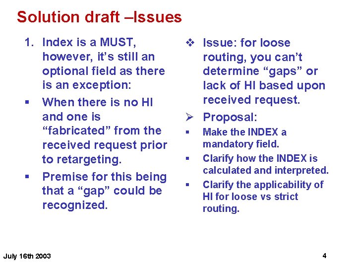 Solution draft –Issues 1. Index is a MUST, however, it’s still an optional field