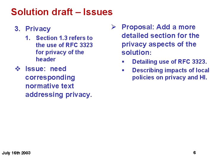 Solution draft – Issues 3. Privacy 1. Section 1. 3 refers to the use