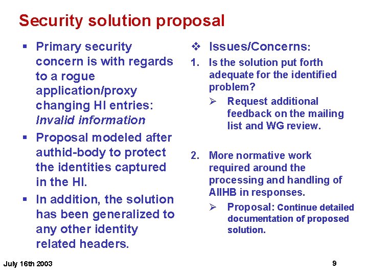 Security solution proposal § Primary security concern is with regards to a rogue application/proxy