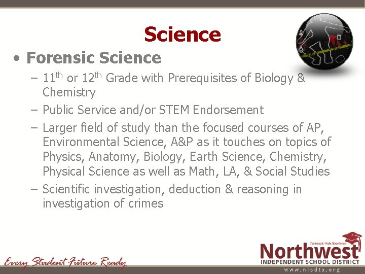 Science • Forensic Science – 11 th or 12 th Grade with Prerequisites of