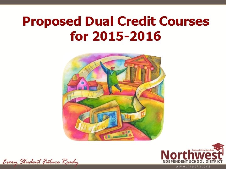 Proposed Dual Credit Courses for 2015 -2016 
