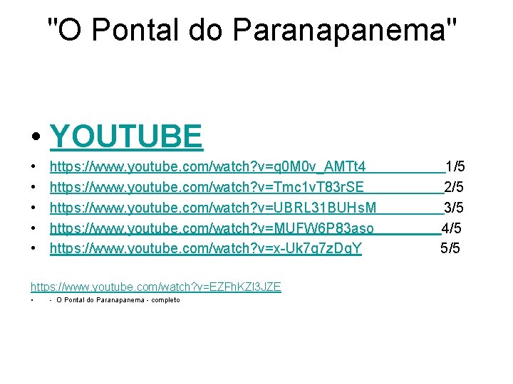 "O Pontal do Paranapanema" • YOUTUBE • • • https: //www. youtube. com/watch? v=q
