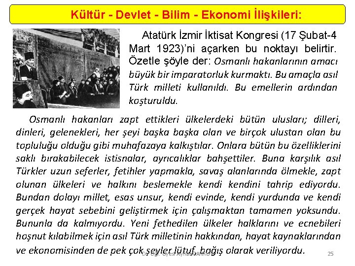 Kültür - Devlet - Bilim - Ekonomi İlişkileri: Atatürk İzmir İktisat Kongresi (17 Şubat-4