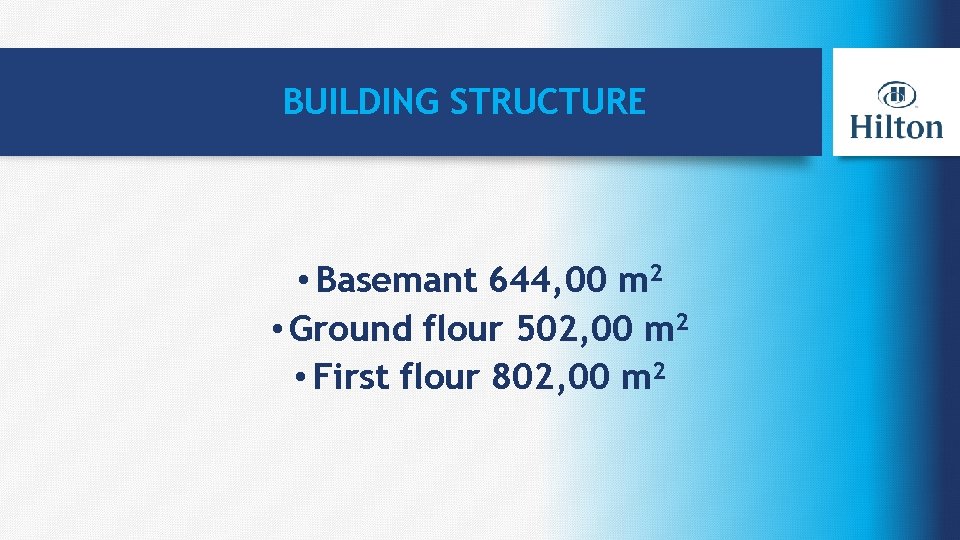 BUILDING STRUCTURE • Basemant 644, 00 m 2 • Ground flour 502, 00 m