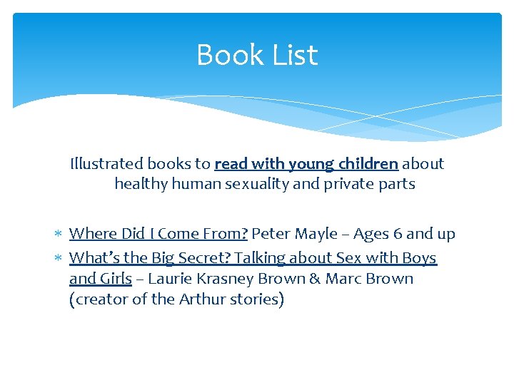 Book List Illustrated books to read with young children about healthy human sexuality and