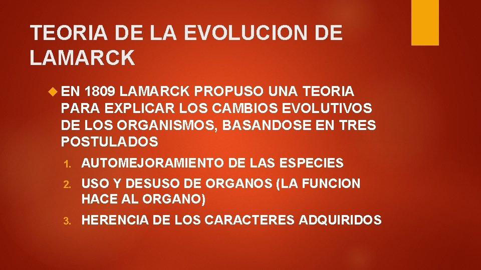 TEORIA DE LA EVOLUCION DE LAMARCK EN 1809 LAMARCK PROPUSO UNA TEORIA PARA EXPLICAR