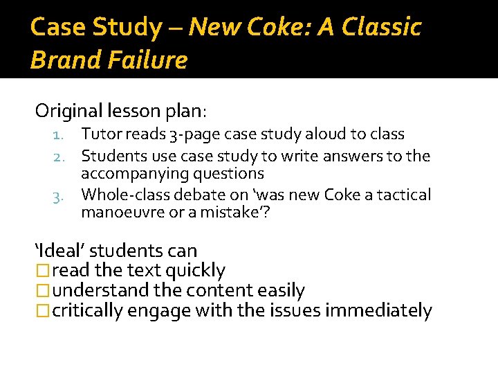 Case Study – New Coke: A Classic Brand Failure Original lesson plan: 1. Tutor