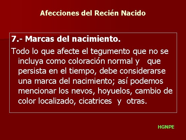 Afecciones del Recién Nacido 7. - Marcas del nacimiento. Todo lo que afecte el