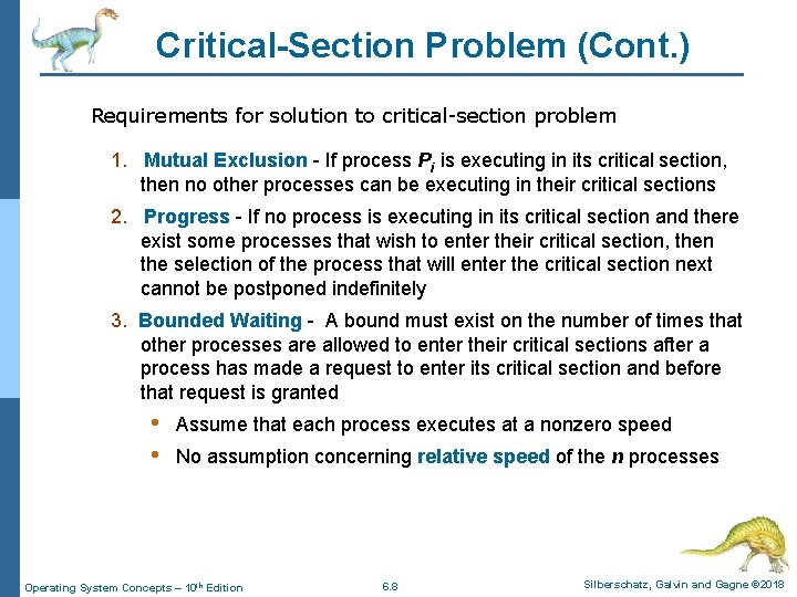 Critical-Section Problem (Cont. ) Requirements for solution to critical-section problem 1. Mutual Exclusion -