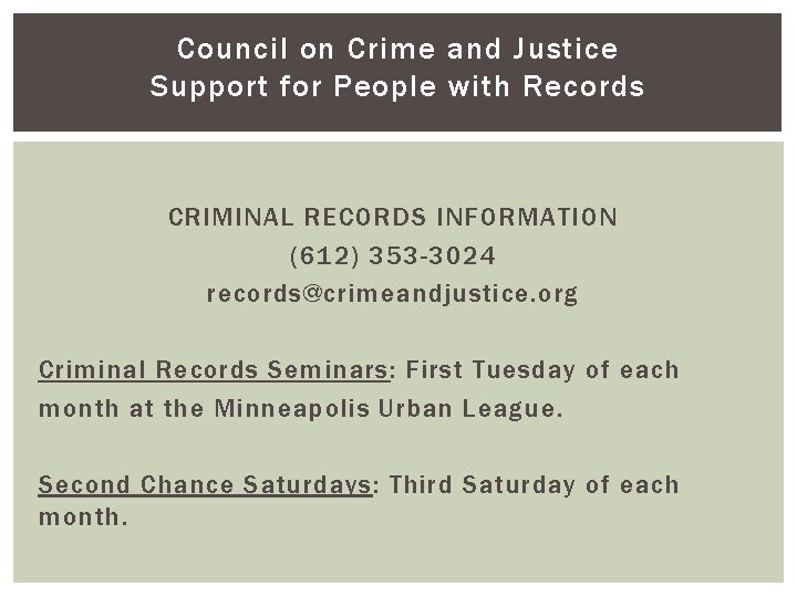 Council on Crime and Justice Support for People with Records CRIMINAL RECORDS INFORMATION (612)