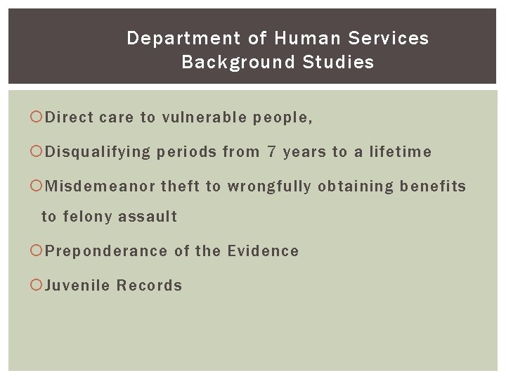 Department of Human Services Background Studies Direct care to vulnerable people, Disqualifying periods from
