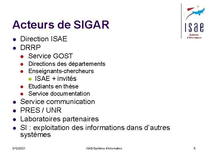 Acteurs de SIGAR l l Direction ISAE DRRP l Service GOST l l Directions