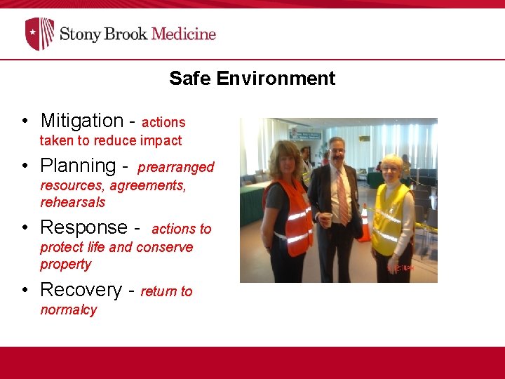 Safe Environment • Mitigation - actions Our Mission taken to reduce impact • Planning