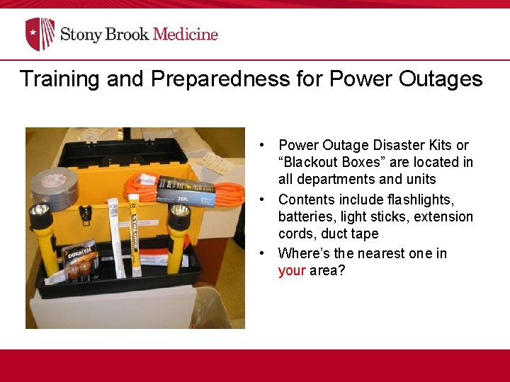 Training and Preparedness for Power Outages • Power Outage Disaster Kits or “Blackout Boxes”