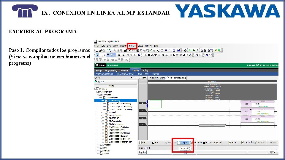 IX. CONEXIÓN EN LINEA AL MP ESTANDAR ESCRIBIR AL PROGRAMA Paso 1. Compilar todos