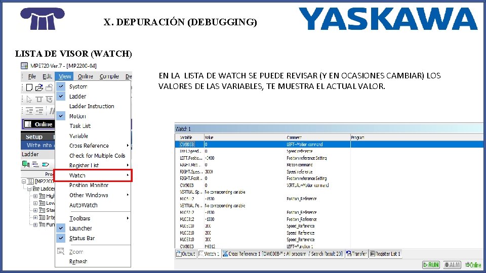 X. DEPURACIÓN (DEBUGGING) LISTA DE VISOR (WATCH) EN LA LISTA DE WATCH SE PUEDE