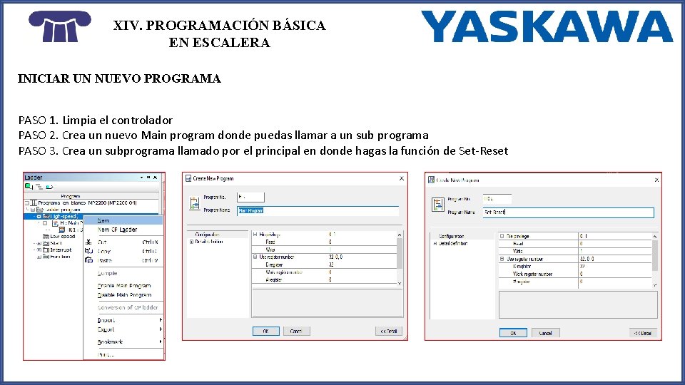 XIV. PROGRAMACIÓN BÁSICA EN ESCALERA INICIAR UN NUEVO PROGRAMA PASO 1. Limpia el controlador