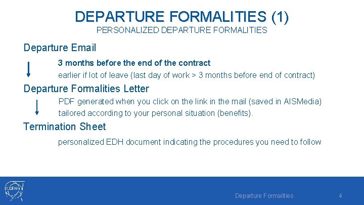 DEPARTURE FORMALITIES (1) PERSONALIZED DEPARTURE FORMALITIES Departure Email 3 months before the end of
