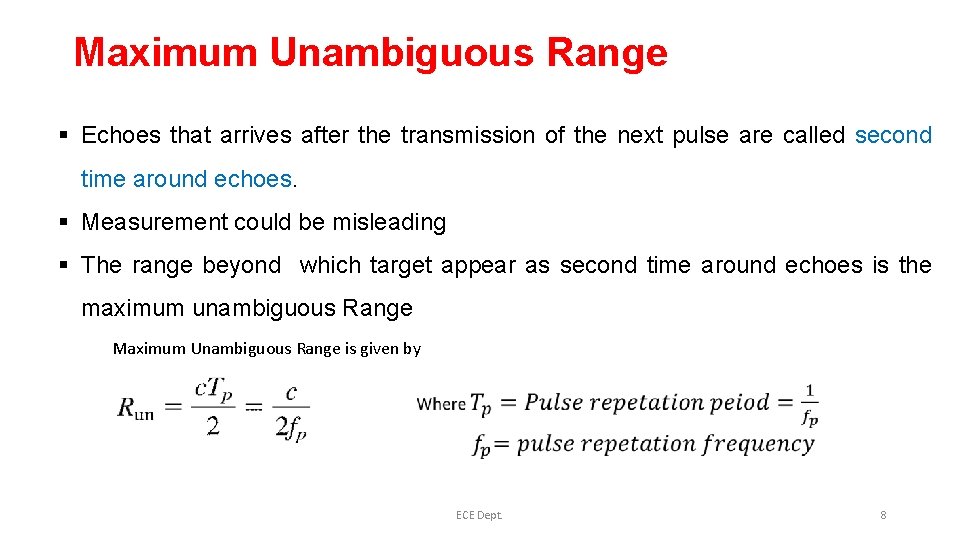 Maximum Unambiguous Range § Echoes that arrives after the transmission of the next pulse