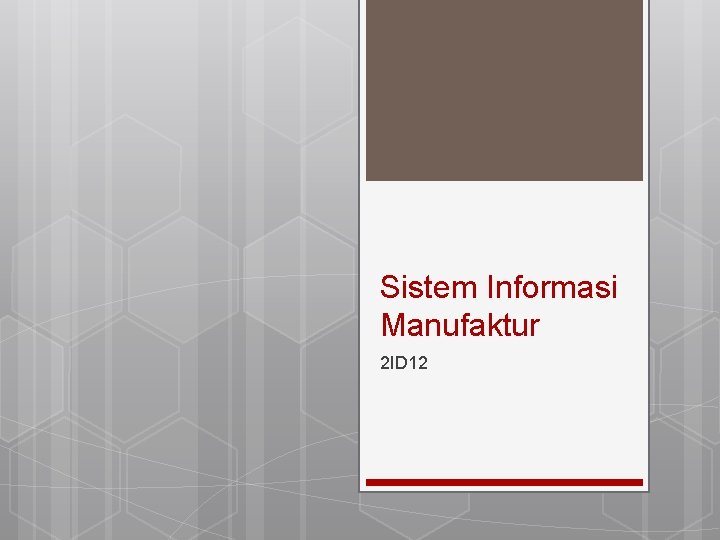 Sistem Informasi Manufaktur 2 ID 12 