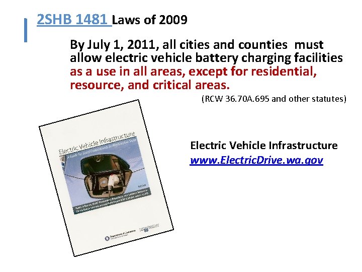 2 SHB 1481 Laws of 2009 By July 1, 2011, all cities and counties