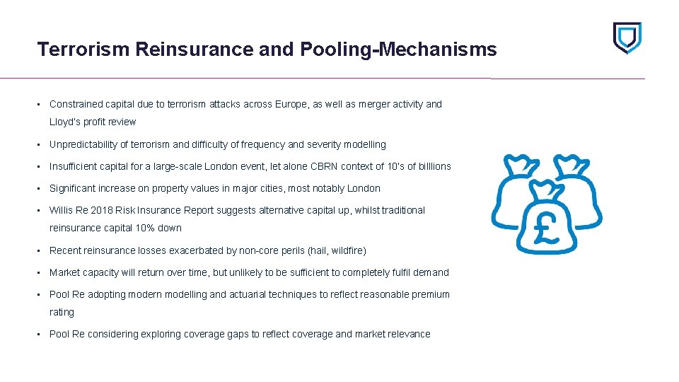 Terrorism Reinsurance and Pooling-Mechanisms • Constrained capital due to terrorism attacks across Europe, as