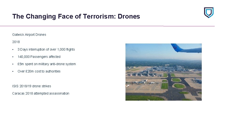 The Changing Face of Terrorism: Drones Gatwick Airport Drones 2018 • 3 Days interruption