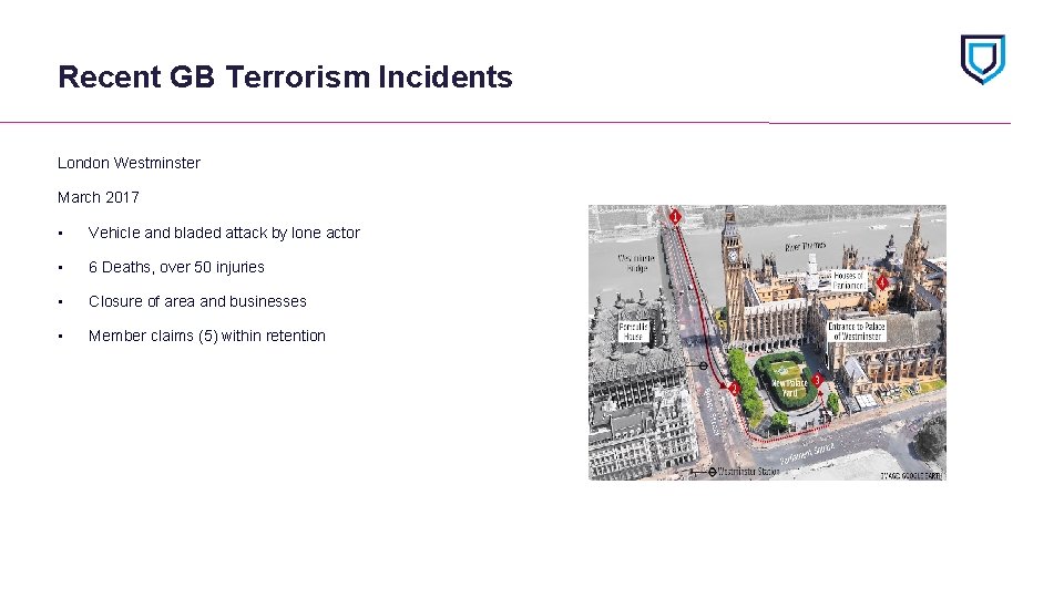 Recent GB Terrorism Incidents London Westminster March 2017 • Vehicle and bladed attack by