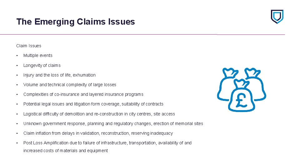 The Emerging Claims Issues Claim Issues • Multiple events • Longevity of claims •