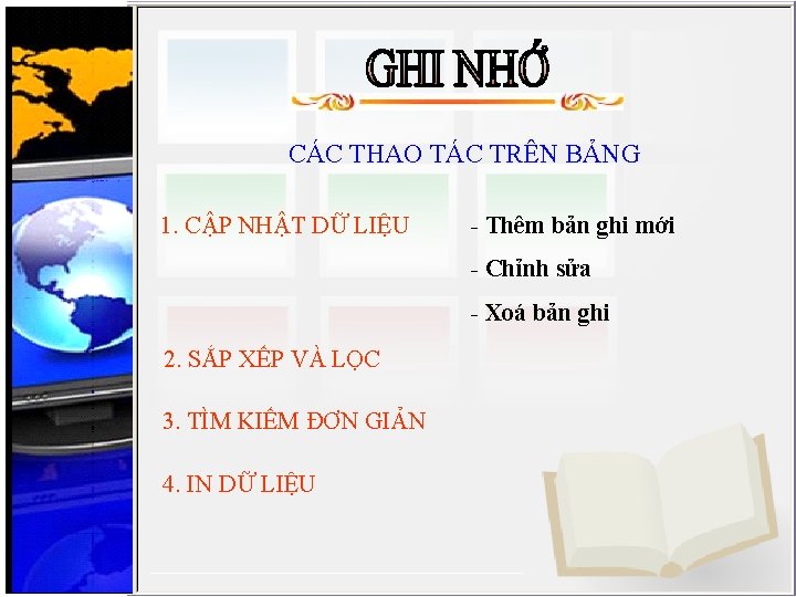 CÁC THAO TÁC TRÊN BẢNG 1. CẬP NHẬT DỮ LIỆU - Thêm bản ghi