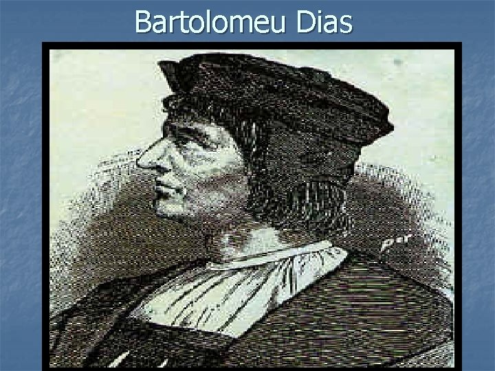 Bartolomeu Dias 