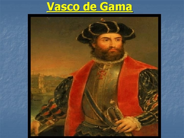 Vasco de Gama 