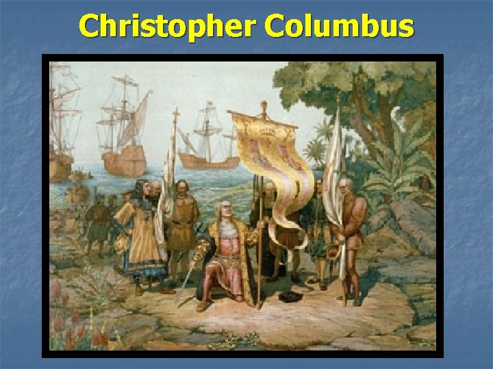 Christopher Columbus 