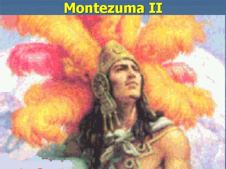 Montezuma II 