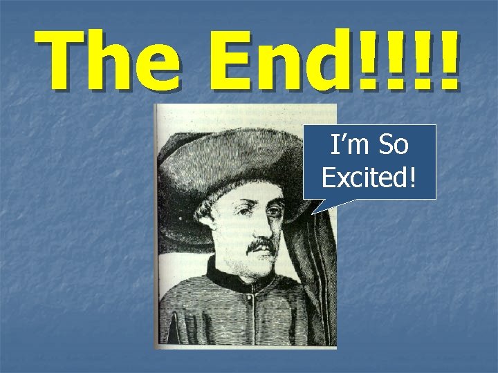 The End!!!! I’m So Excited! 