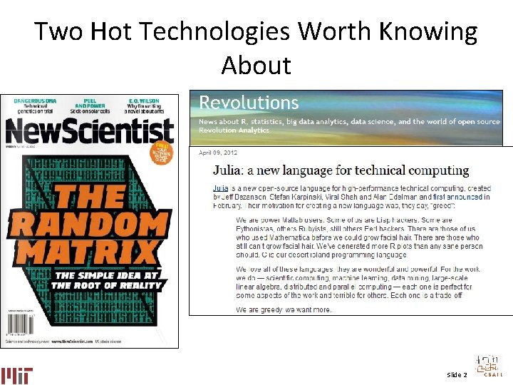 Two Hot Technologies Worth Knowing About Slide 2 